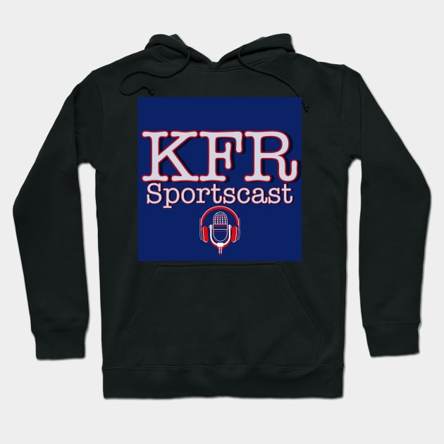 KFR Sportscast Hoodie by Brian Gilbert